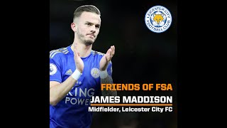 Friends Of FSA - James Maddison, Leicester City FC