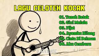 Download lagu Lagu Celoteh Kocak || Album 'Tanah Retak' mp3