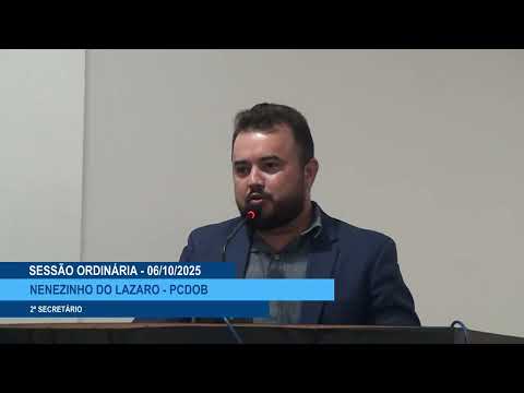  SESSÃO DIA 06/10/2025 – II PRONUNCIAMENTO DO VEREADOR NENENZINHO DO LÁZARO