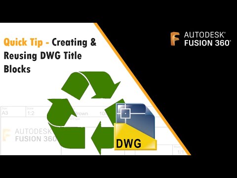 Fusion 360 Quick Tip - Creating & Reusing DWG Title Blocks