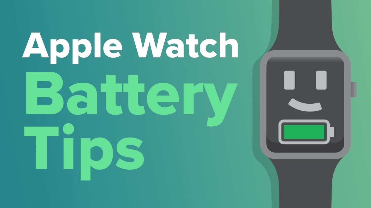 9 Apple Watch Battery Savings Tips