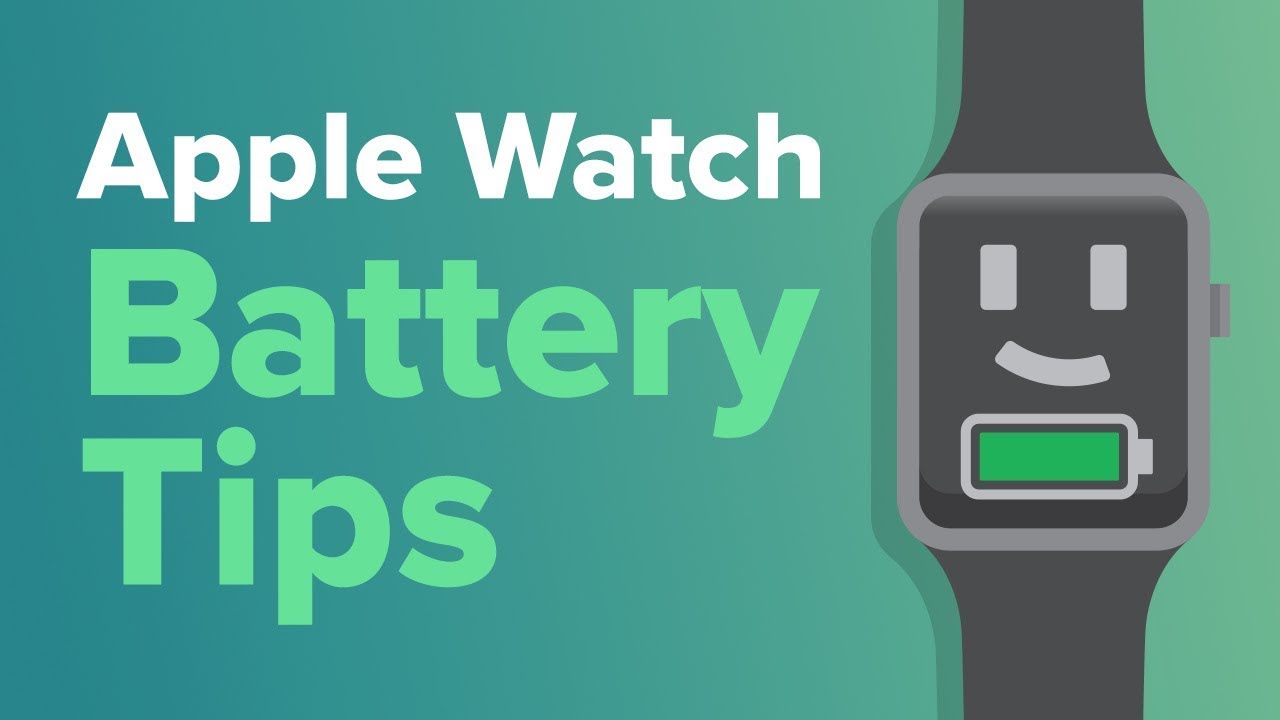 9 Apple Watch Battery Savings Tips
