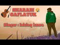 SHAARAB E GAFLATUK Official Video Ishfaq Kawa Brothers Production Inner Pixels Vaakhs Music