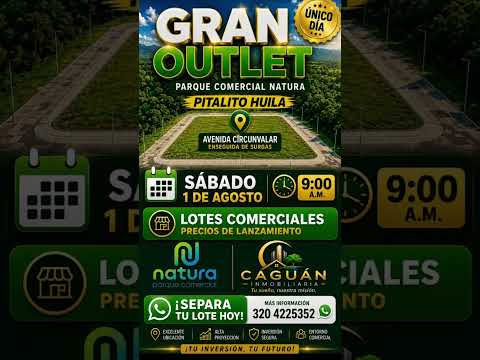 Gran Outlet de Lotes. Parque comercial Natura. Pitalito Huila.