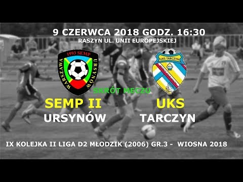 Semp II Ursynów 2006 - UKS Tarczyn skrót 9 czerwca 2018