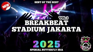 Download lagu Breakbeat Stadium Jakarta |  Best of the Best Vol.3 | Spesial Butterfly Era 2025 mp3
