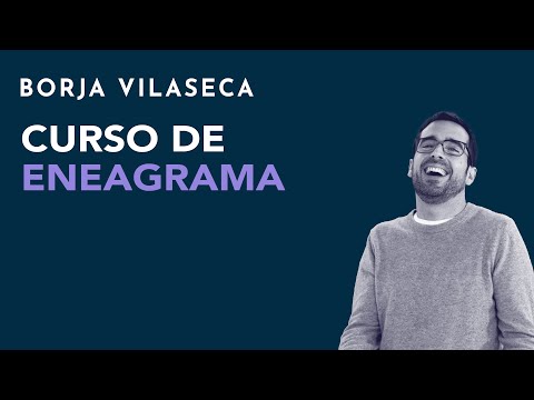 Curso de Eneagrama | Borja Vilaseca