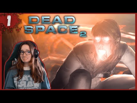 A Waking Nightmare | First time playing Dead Space 2 -  Pt. 1