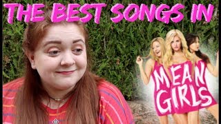 THESE ARE THE BEST SONGS IN MEAN GIRLS THE MUSICAL!