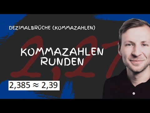 Dezimalbrüche (Kommazahlen) runden - Aufrunden und Abrunden - Auf Einer, Zehntel, Hundertstel, ...