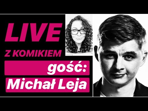 LIVE Z KOMIKIEM *6 - gość: Michał Leja / zapis rozmowy z 25.03.2020