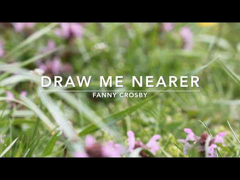 Draw Me Nearer Blessed Lord Lee Duigon