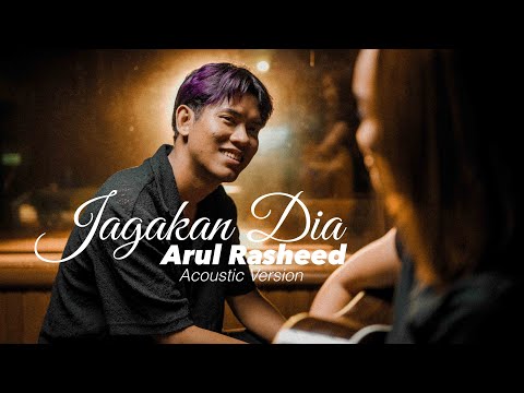 Arul Rasheed - Jagakan Dia (Acoustic Version)