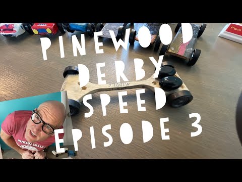 Pinewood Derby Speed Episode 3 - Building a fast Pinewood or Awana Derby car - Episode 3
