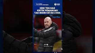 Kritik Ten Hag saat Man United Gagal Kalahkan Crystal Palace, Sebut Pemain Seperti Tak Mau Cetak Gol