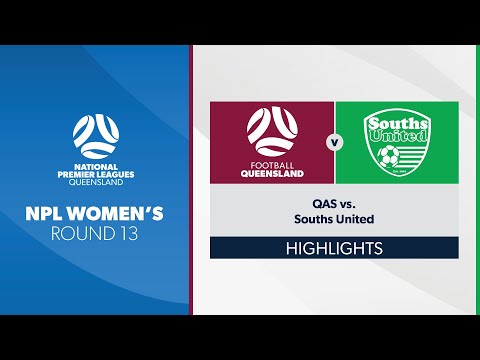 NPL Women's R13 - QAS vs. Souths United Highlights