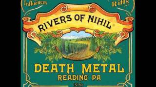 Rivers of Nihil - Birth of the Omnisavior (New Song)