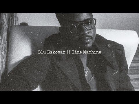Blu Eskobar  - Time Machine [Official Lyric Video]