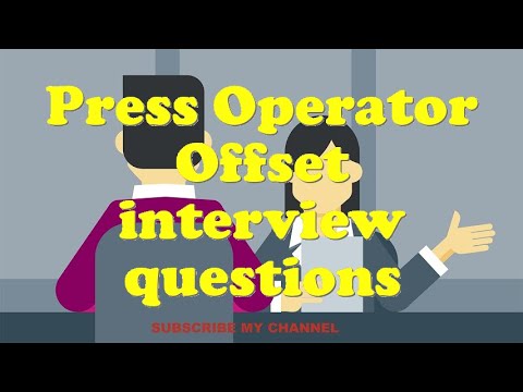 Press Operator Offset interview questions
