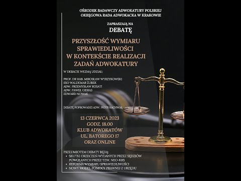 „Przyszłość Wymiaru Sprawiedliwości w kontekście zadań Adwokatury”
