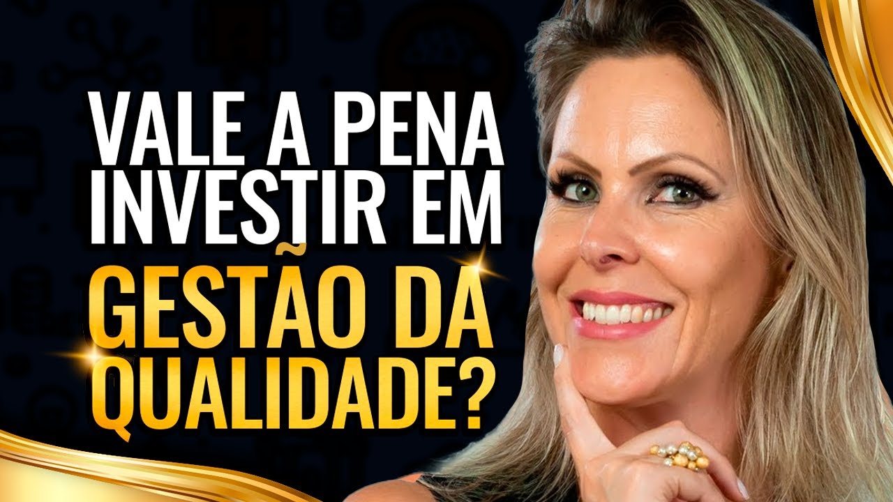 🔴 VALE A PENA FAZER GESTÃO DA QUALIDADE? Como começar?