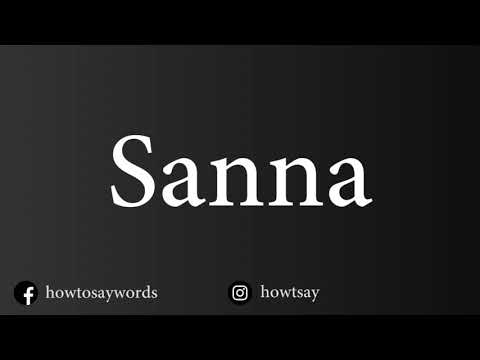 How To Pronounce Sanna