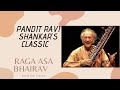 Pandit Ravi Shankar - Raga Asa Bhairav