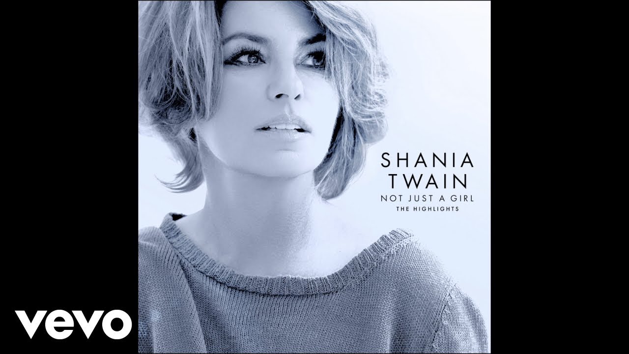 Shania Twain - Not Just A Girl