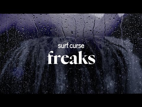 surf curse - freaks (lyrics)