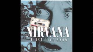 Nirvana-The First Show-If You Must