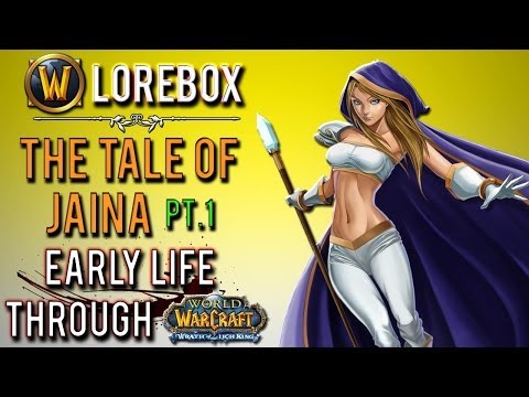 "The tale of Jaina Proudmoore pt.1: early life through WotLK" (WoW Lorebox)