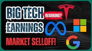 Big Tech Earnings - More Sell-Off??