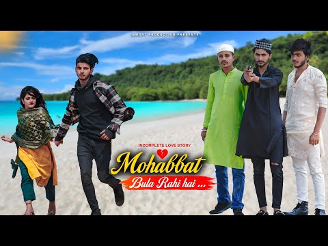 Mohabbat Bula Rahi Hai | Ankit Tiwari  | Incomplete Love Story | Sanu & Ritika | IMMORT PRODUCTION |