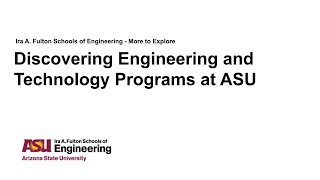 More to Explore: Discovering Engineering and Technology Programs at ASU
