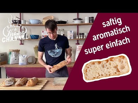 Das beste CIABATTA der Welt | unglaublich LUFTIG, AROMATSICH, SAFTIG | ganz einfach zu Hause backen