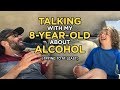 Surprising Convo About Alcohol With My 8 Year Old
