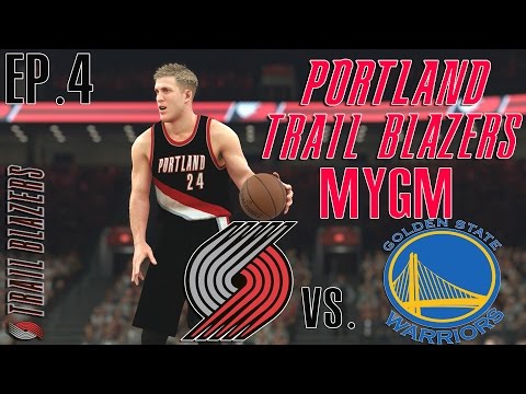 NBA 2K17 Portland Trailblazers MyGM | EP. 4: Tough Matchup Vs. Warriors