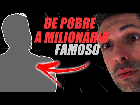 ele foi pobre desempregado e hoje é milionário e famoso