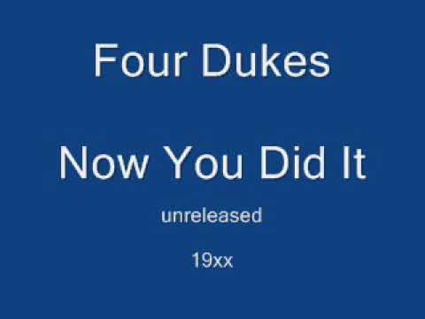 Four Dukes - Now You Did It (unreleased) 19xx