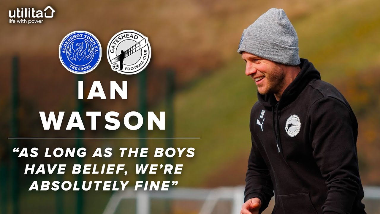 “As long as the boys have belief, we’re fine” 👊 | Ian Watson speaks pre-Aldershot | UTILITA PREVIEW