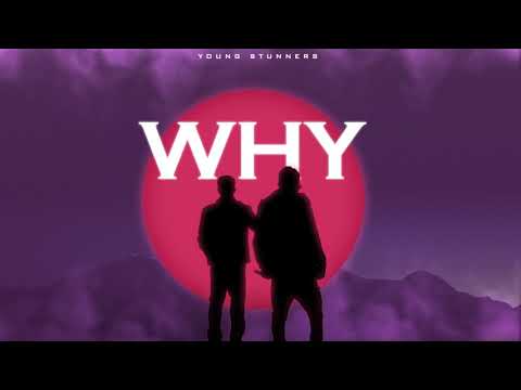 WHY - Young Stunners | Talha Anjum | Talhah Yunus | Prod. by Jokhay (Official Audio)