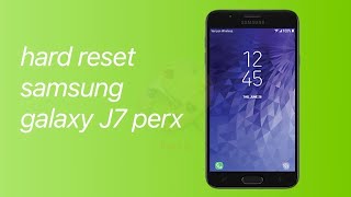 Factory reset Samsung galaxy j7 Perx/refine | DT DailyTech