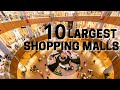 Top 10 Largest Shopping Malls In The World The World S Biggest Shopping Mall 2021