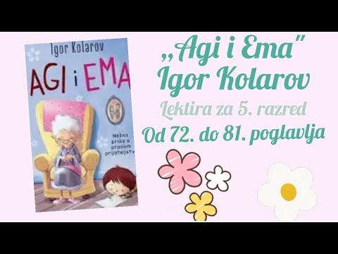 ,,Agi i Ema" Igor Kolarov od 72. do 82. poglavlja lektira za 5. razered