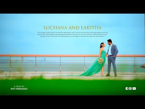 Lochana & Lakitha  | Love Story | A Film By Roy Fernando