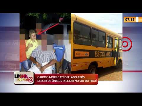 LINHA DE FOGO 12 02 2020 GAROTO MORRE ATROPELADO APí“S DESCER DE í”NIBUS ESCOLAR NO SUL DO PIAUí