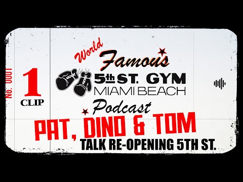 CLIP - WORLD FAMOUS 5th ST GYM PODCAST - EP 001 - RE-OPENING 5th STREET