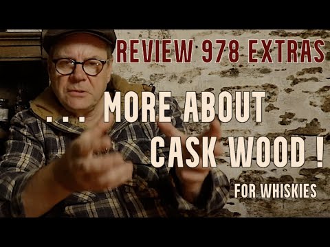 ralfy review 978 Extras - More about cask wood.