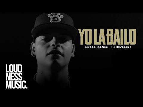 Carlos Luengo Ft @ChikanoJcr - Yo La Bailo [Video Oficial]