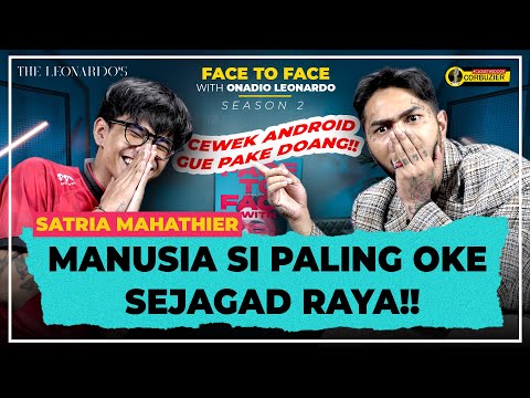 FACE TO FACE WITH ONADIO LEONARDO - SATRIA MAHATHIER